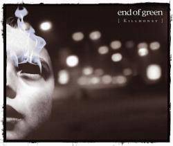 End Of Green : Killhoney